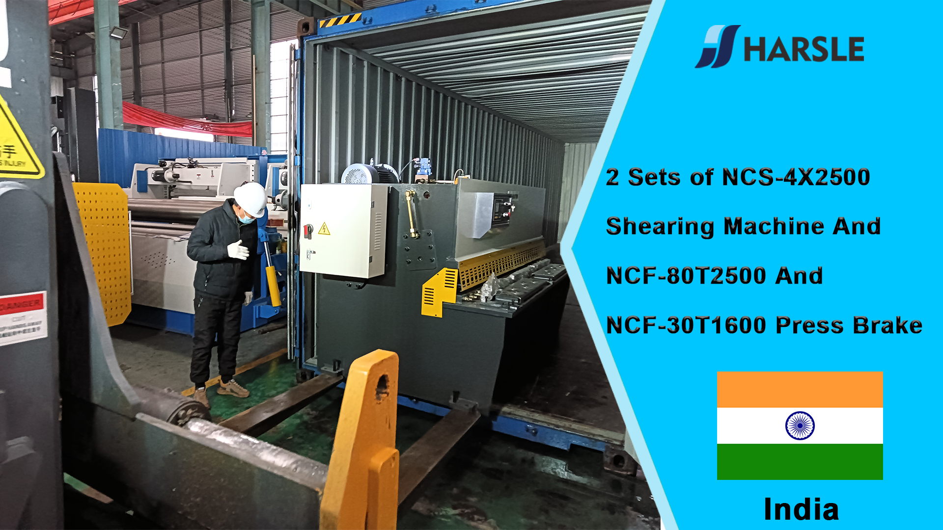 ህንድ-2 የ NCS-4X2500 መላኪያ ማሽን እና NCF-80T2500 እና NCF-30T1600 የፕሬስ ብሬክ ስብስቦች