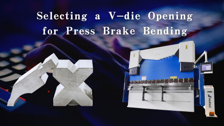 Selecting a V-die Opening for Press Brake Bending.jpg
