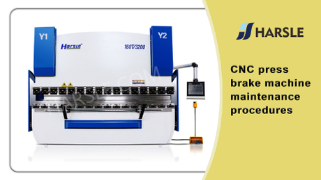 CNC press brake machine maintenance procedures.jpg