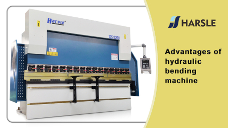 Advantages of hydraulic bending machine.jpg